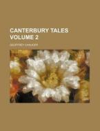 Canterbury Tales Volume 2 di Geoffrey Chaucer edito da Rarebooksclub.com