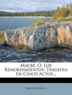 Tragedia En Cinco Actos... di Manuel Garcia edito da Nabu Press