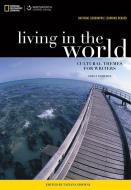 National Geographic Reader: Living in the World: Cultural T di National Geographic Learning edito da Cengage Learning, Inc