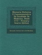 Memoria Historica E Commemorativa Da Faculdade de Medicina, Desde 1772 di Bernardo Antonio Serra De Mirabeau edito da Nabu Press