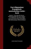 Fast Allgemeines Evangelisch-musicalisches Lieder-buch di Georg Philipp Telemann edito da Andesite Press