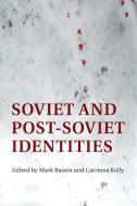Soviet and Post-Soviet Identities edito da Cambridge University Press