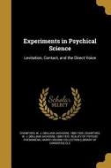 EXPERIMENTS IN PSYCHICAL SCIEN edito da WENTWORTH PR