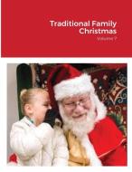 Traditional Family Christmas di William J. Smith edito da Lulu.com