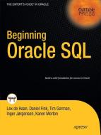 Beginning Oracle SQL di Daniel Fink, Tim Gorman, Inger Jorgensen, Andrew Morton, Karen Morton, Lex deHaan edito da Apress
