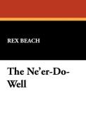 The Ne'er-Do-Well di Rex Beach edito da Wildside Press