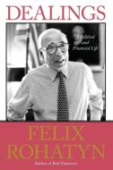 Dealings di Felix G. Rohatyn edito da Simon & Schuster