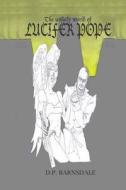 The Unholy World of Lucifer Pope di D. P. Barnsdale edito da Createspace