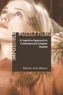 Impossible Puzzle Films di Miklos Kiss, Steven Willemsen edito da Edinburgh University Press
