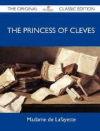 The Princess of Cleves - The Original Classic Edition edito da Tebbo