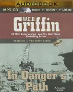 In Danger's Path di W. E. B. Griffin edito da Brilliance Audio