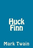 Huck Finn di Mark Twain edito da Createspace
