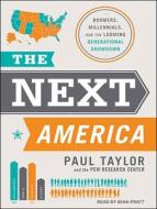 The Next America: Boomers, Millennials, and the Looming Generational Showdown di Pew Research Center, Paul Taylor edito da Tantor Audio