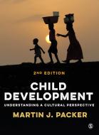 Child Development: Understanding a Cultural Perspective di Martin J. Packer edito da SAGE PUBN