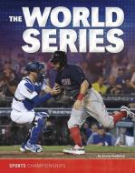 The World Series di Shane Frederick edito da CAPSTONE PR