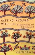 Getting Involved with God di Ellen F. Davis edito da Cowley Publications