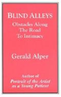 Blind Alleys di Gerald Alper edito da International Scholars Publications,u.s.