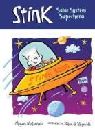 Stink: Solar System Superhero di Megan McDonald edito da Candlewick Press (MA)