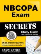 Nbcopa Exam Secrets Study Guide: Nbcopa Test Review for the National Board for Certification of Orthopaedic Physician's  edito da MOMETRIX MEDIA LLC