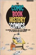 Comic Book History Of Comics di Fred van Lente edito da Idea & Design Works
