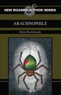 Arachnophile di Betty Rocksteady edito da ERASERHEAD PR