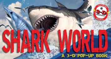 Shark World: A 3-D Pop-Up Book di Thomas Nelson edito da APPLESAUCE PR