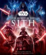 Star Wars: The Secrets of the Sith: Dark Side Knowledge from the Skywalker Saga, the Clone Wars, Star Wars Rebels, and More (Children's Book, Star War di Marc Sumerak edito da INSIGHT KIDS