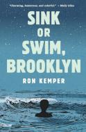 Sink or Swim, Brooklyn di Ron Kemper edito da BOOKBABY