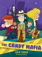 The Candy Mafia di Lavie Tidhar edito da PEACHTREE PUBL LTD