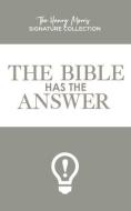 The Bible Has the Answer di Henry Morris, Martin Clark edito da MASTER BOOKS INC