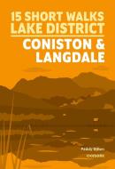 Short Walks Lake District A " Coniston And Langdale di Paddy Dillon edito da Cicerone Press