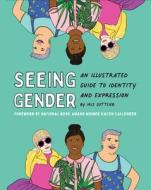 Seeing Gender di Iris Gottlieb edito da CHRONICLE BOOKS