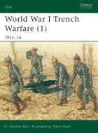 World War I Trench Warfare di Stephen Bull edito da Bloomsbury Publishing PLC