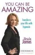 You Can Be Amazing di Ursula James edito da Cornerstone