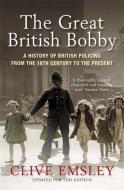 The Great British Bobby di Clive Emsley edito da Quercus Publishing