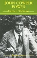 John Cowper Powys di Herbert Williams edito da SEREN BOOKS