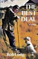 The Best Deal di Rob Long edito da Chiselbury