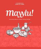 Mayylu! di Hana El-Hibri edito da Gilgamesh Publishing