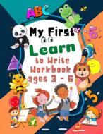 My First Learn to Write Workbook ages 3 - 6 di Olsson Foblood edito da Alin Cristian Cengher