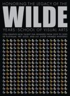 Wilde Years: School of Visual Arts di B. Martin Pedersen, Richard Wilde edito da GRAPHIS INC