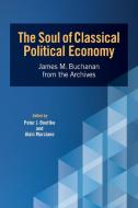 The Soul Of Classical Political Economy: di PETER J. edito da Lightning Source Uk Ltd