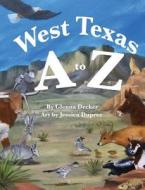 West Texas A-Z di Glenna Decker edito da Spork