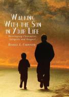 Walking With the Son in Your Life di Randall L Carpenter edito da Yorkshire Publishing