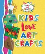 Kids Love Art Crafts di Joanna Ponto, Heather Miller edito da ENSLOW PUBL