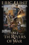 1812: The Rivers of War di Eric Flint edito da BAEN