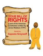 Your Bill Of Rights di Greywolf Sopoeia Greywolf edito da Balboa Press
