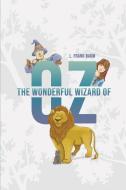 The Wonderful Wizard of Oz di L. Frank Baum edito da Public Park Publishing