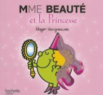 Madame Beaute Et La Princesse di Roger Hargreaves edito da HACHETTE JEUNESSE
