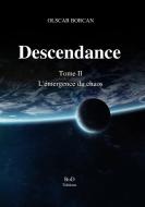 Descendance - Tome II di Olscar Borcan edito da Books on Demand