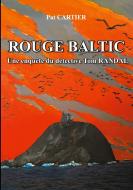 Rouge baltic di Pat Cartier edito da Books on Demand